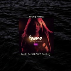 Young Hearts (Leeik, Reni B 2K22 Bootleg) -  Femme, Komes