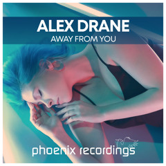 Alex Drane - Away from You | Beatport excl. OUT 31 MAY 2024