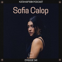 KataHaifisch Podcast 341 - Sofia Calop