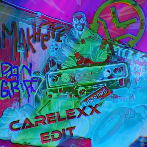 MAKHENE, DanGrips, HelliXScream - TUSACORE (CARELEXX KICK EDIT)