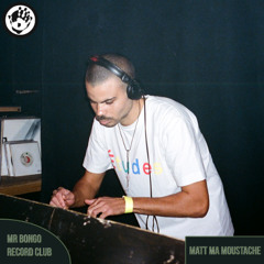 Mr Bongo Record Club Guest Mix - Matt Ma Moustache