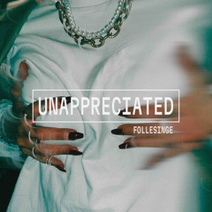 FOLLESINGE - UNAPPRECIATED