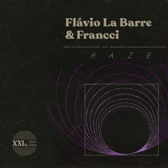 Flávio La Barre & Francci - HAZE