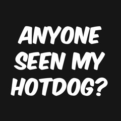 Anyone seen my hotdog?