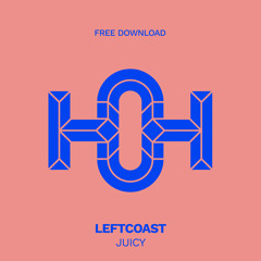 HLS342 LEFTCOAST - Juicy (Original Mix)