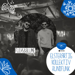 Elsterartig Kollektiv Rundfunk #023 mit Fuchs&Blume