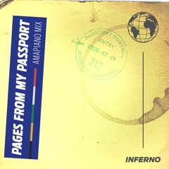 Pages From My Passport - VOL. 1 AMAPIANO MIX - DJ INFERNO