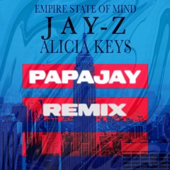 Jay-Z & Alicia Keys - Empire State Of Mind ( PapaJay Remix )