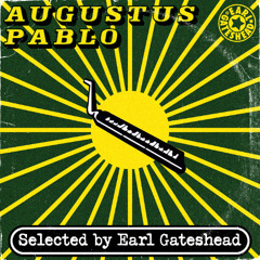 Augustus Pablo Selected by Earl Gateshead