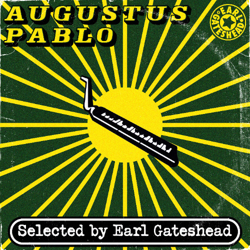 Augustus Pablo Selected by Earl Gateshead