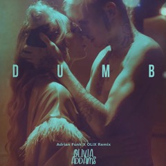 Olivia Addams - Dumb (Adrian Funk X OLiX Remix)