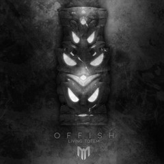 Offish - Living Totem EP  OUT NOW!