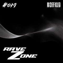 RaveZone Sessions - #019: Roffkid