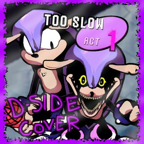 Too Slow DSide (Remix)