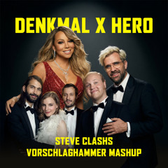 Denkmal X Hero (Steve Clashs Vorschlaghammer Mashup)