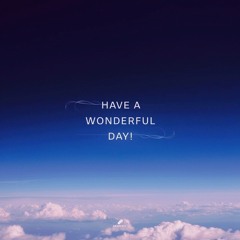 Have a wonderful day! "A cappella" Chapter1