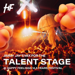 Jimmy Jay | Talent Stage @ Happy Feelings 12,5 Years Festival