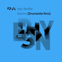 Fava feat. Muffler "DESTINY" (Drumantle Rmx) [Beatdig 085]