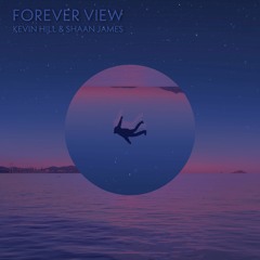 Forever View (with Shaan James)