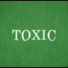 Toxic