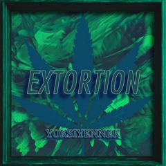 EXTORTION - YXY