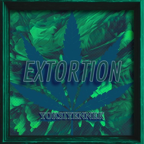 EXTORTION - YXY