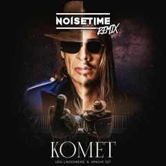 Udo Lindenberg x Apache 207 - Komet (NOISETIME Remix)
