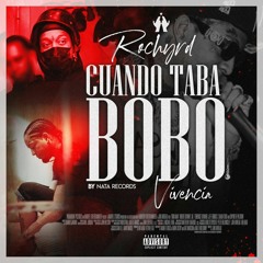 Rochy RD - Cuando Taba Bobo