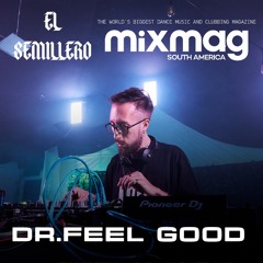 DR.FEEL GOOD | MIXMAG SA x EL SEMILLERO