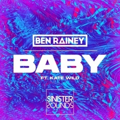 Ben Rainey - Baby (Feat. Kate Wild) (Extended Mix) [Sinister Sounds]