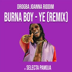 BURNA BOY - YE (Drogba Remix)