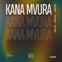 LVGA & DUSKER - KANA MVURA