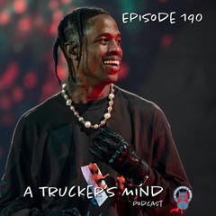 A Trucker's Mind Podcast Episode 190 | "Tupac Secure"