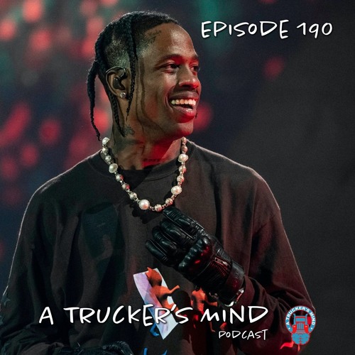 A Trucker's Mind Podcast Episode 190 | "Tupac Secure"