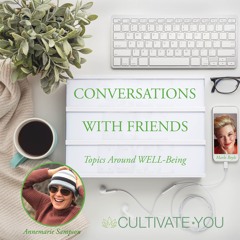 Marlo's Conversations with Friends: Community Gardens with Annemarie Sampson
