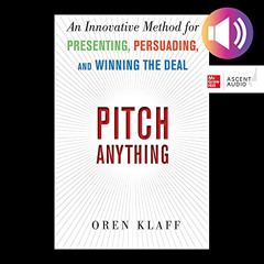 View KINDLE 🖌️ Pitch Anything: An Innovative Method for Presenting, Persuading, and