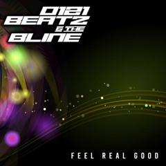 0121 BEATZ & THE BLINE - FEEL REAL GOOD