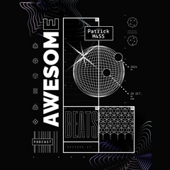 Awesome Beats Podcast With Patrick M4SS | Episode 27