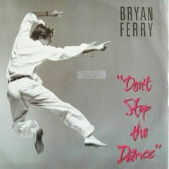 Bryan Ferry - Don't Stop The Dance (Mzo Remix)
