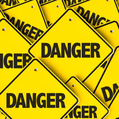 Danger