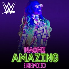 Naomi - Amazing Remix (Entrance Theme)
