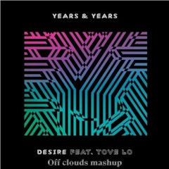 Years & Years vs Rivo - Desire  (Off Clouds Mashup) Afrohouse *START AT 9:19*