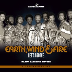 Earth, Wind & Fire - Let's groove (Dario Caminita Revibe)