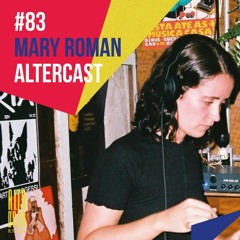 Mary Roman - Alter Disco Podcast 83