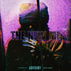 THE NEW ME (Ft. Ashton Mathew) [Prod. Wetmall]