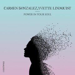 Carmen Gonzalez, Yvette Lindquist - Power In Your Soul (Radio Edit)