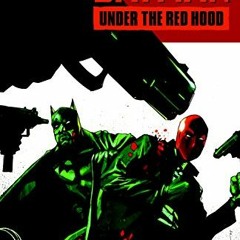 READ EPUB KINDLE PDF EBOOK Batman: Under the Red Hood by  Judd Winick,Doug Mahnke,Pau