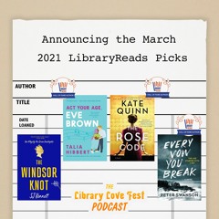 Announcing the March 2021 LibraryReads Picks (Feat. Recordings from the Authors)