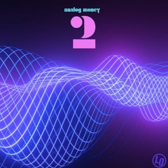 ANALOG MONEY 2