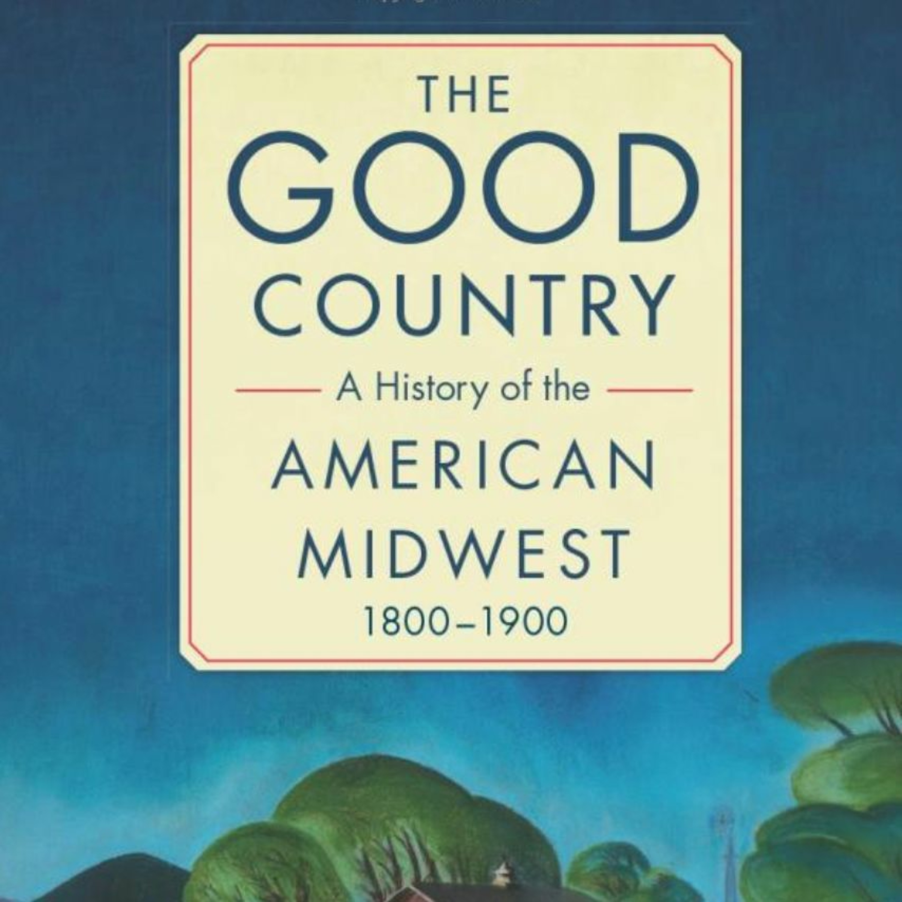 The Good Country with Jon Lauck